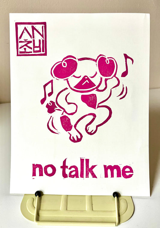 no talk me